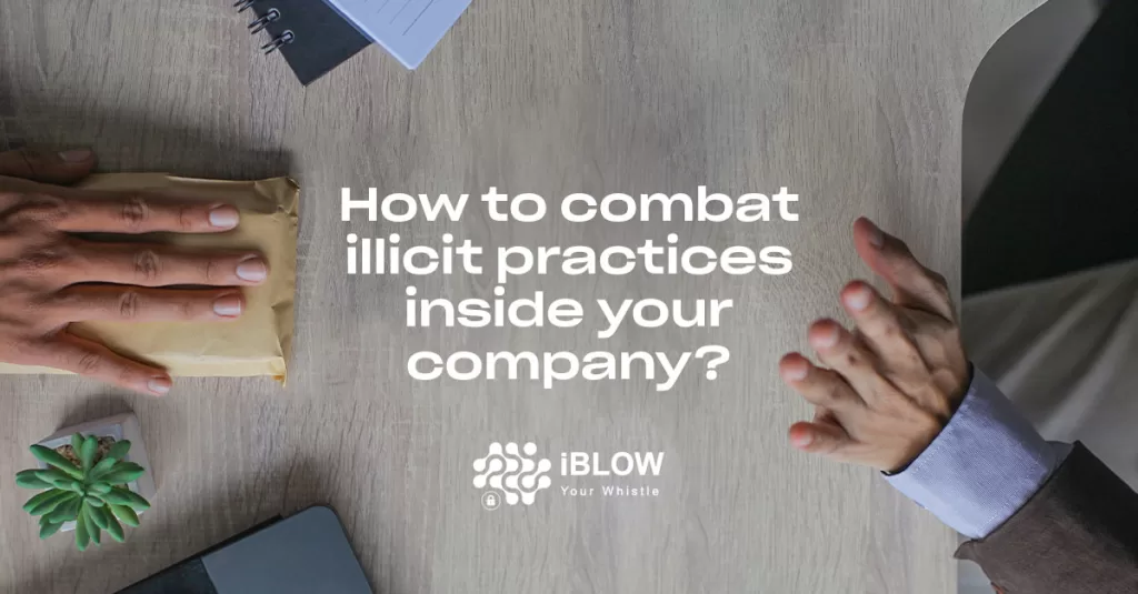 Illicit practices. How to combat it inside your company?
