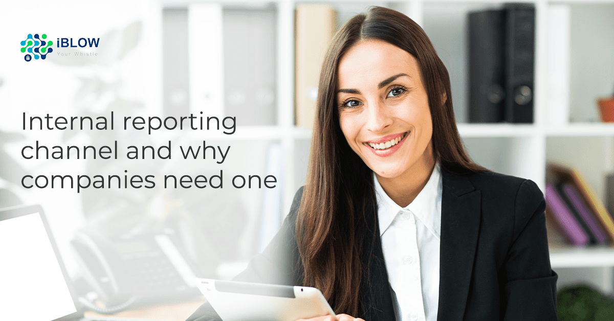 Internal reporting channel and why companies need one