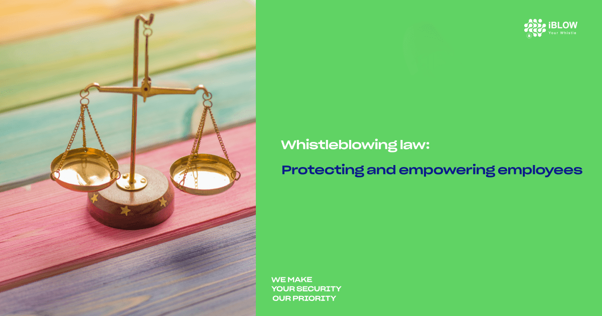 Whistleblowing law: Protecting and empowering employees