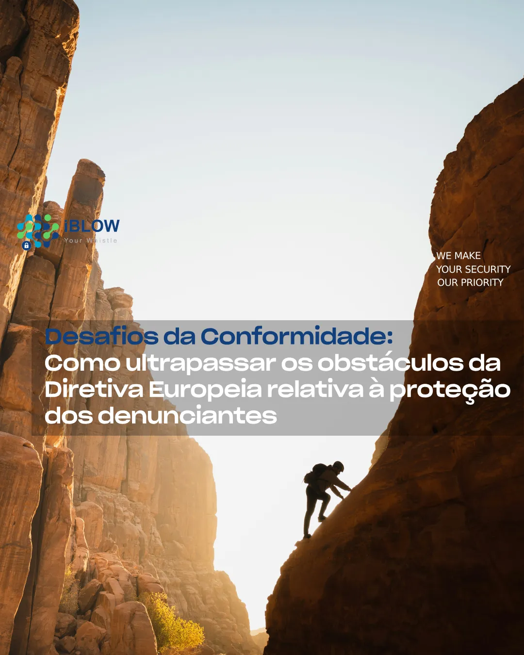 Homem a escalar montanhas com grau elevado de dificuldade, analogia aos obstáculos nos processos de conformidade, em artigo iBlow.eu, Desafios da conformidade, Como ultrapassar os obstáculos da Diretiva Europeia relativa à proteção dos denunciantes