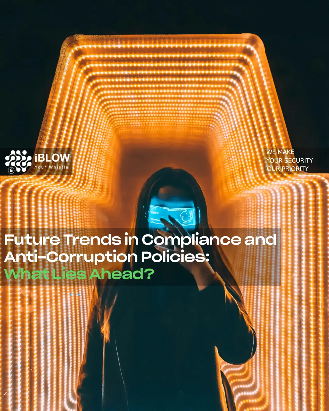 A futuristic image of a woman wearing a digital face mask, illuminated by glowing orange LED lights, symbolising future trends of compliance and anti-corruption policies, an iBlow.eu article.