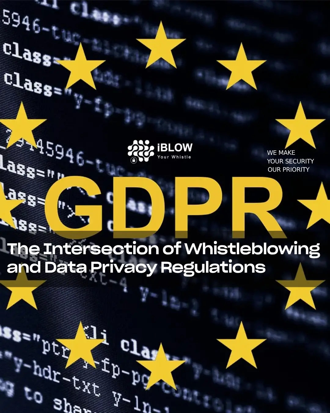 GDPR compliance concept with European Union stars and programming code background in iBlow.eu article called Whistleblowing and Data Privacy Regulations