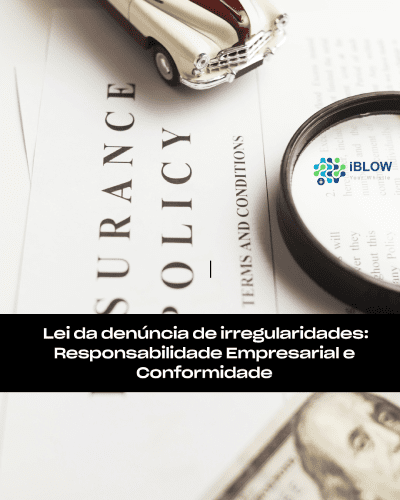 Lei da denúncia de irregularidades: Responsabilidade Empresarial e Conformidade