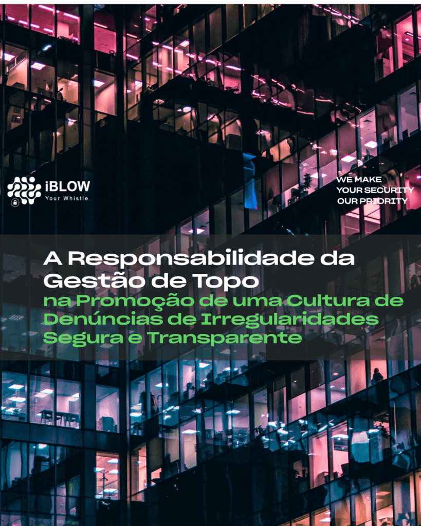 Neste artigo a iBlow.eu levanta o tema relativo à responsabilidade da gestão de topo, sim dos quadros superiores, no cumprimento da lei de denúncia de irregularidades e na promoção de uma cultura de denúncia de irregularidades segura e transparente.