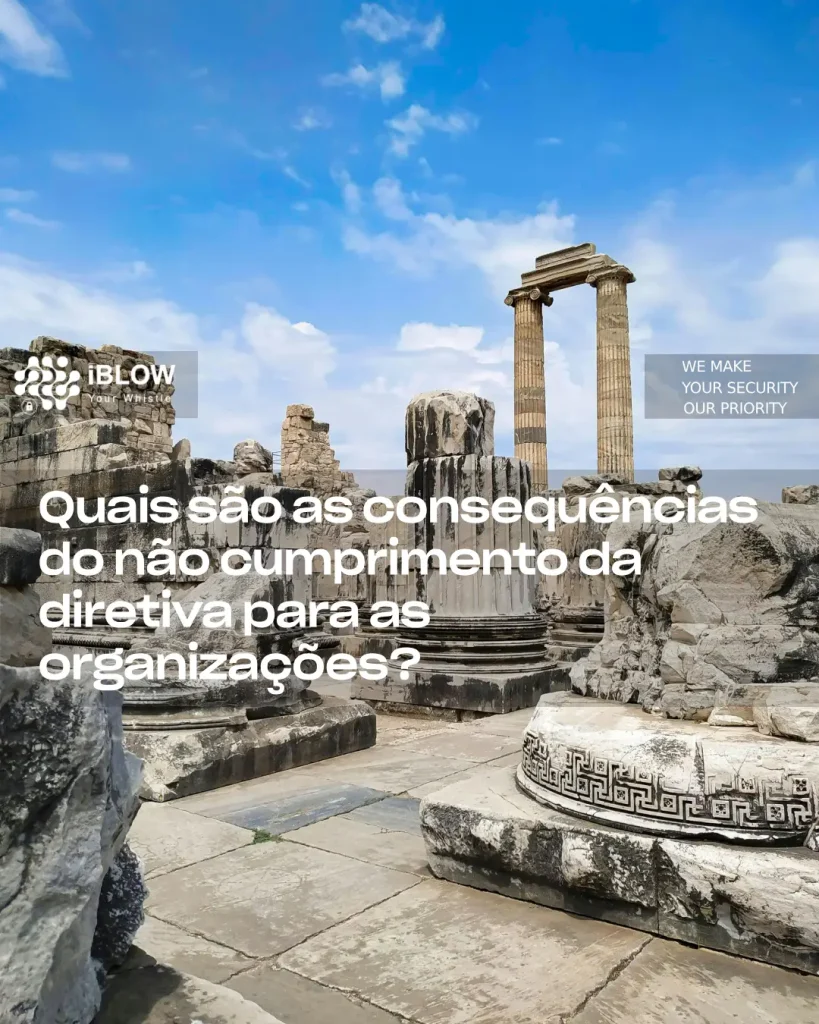 A imagem mostra ruínas de um antigo templo grego, com colunas dóricas parcialmente destruídas e fragmentos de pedra espalhados pelo chão, como analogia às consequências do não cumprimento da diretiva para as organizações, em artigo iBlow.eu.