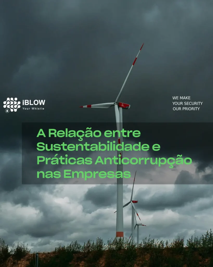 Turbinas eólicas sob céu nublado representando sustentabilidade e governança corporativa, em artigo iBlow.eu intitulado “A Relação entre Sustentabilidade e Práticas Anticorrupção nas Empresas”