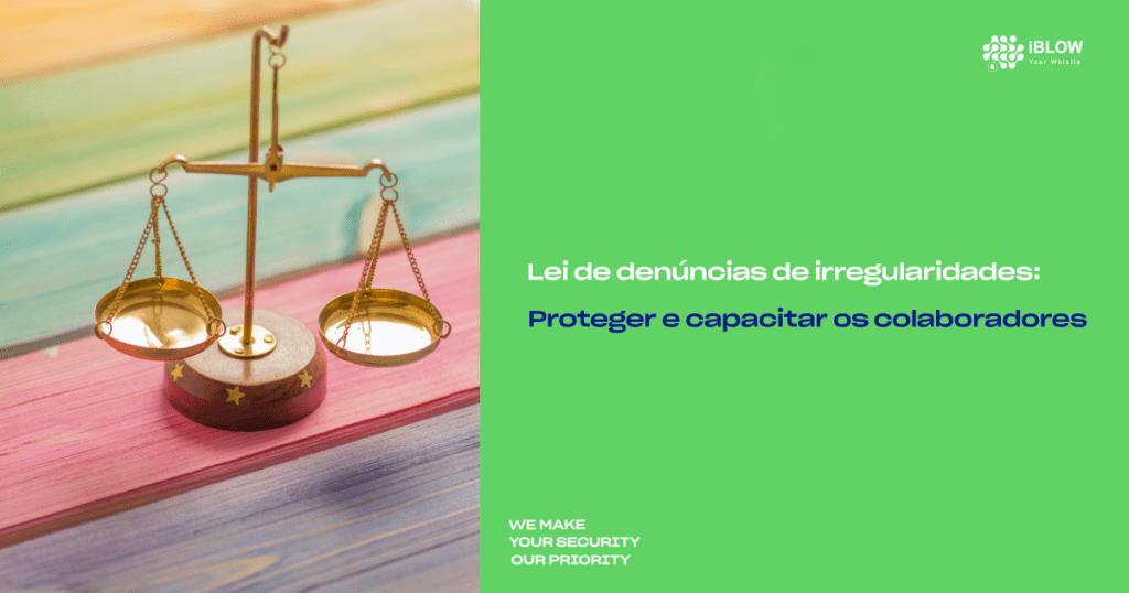 Lei de denúncias de irregularidades: Proteger e capacitar os colaboradores