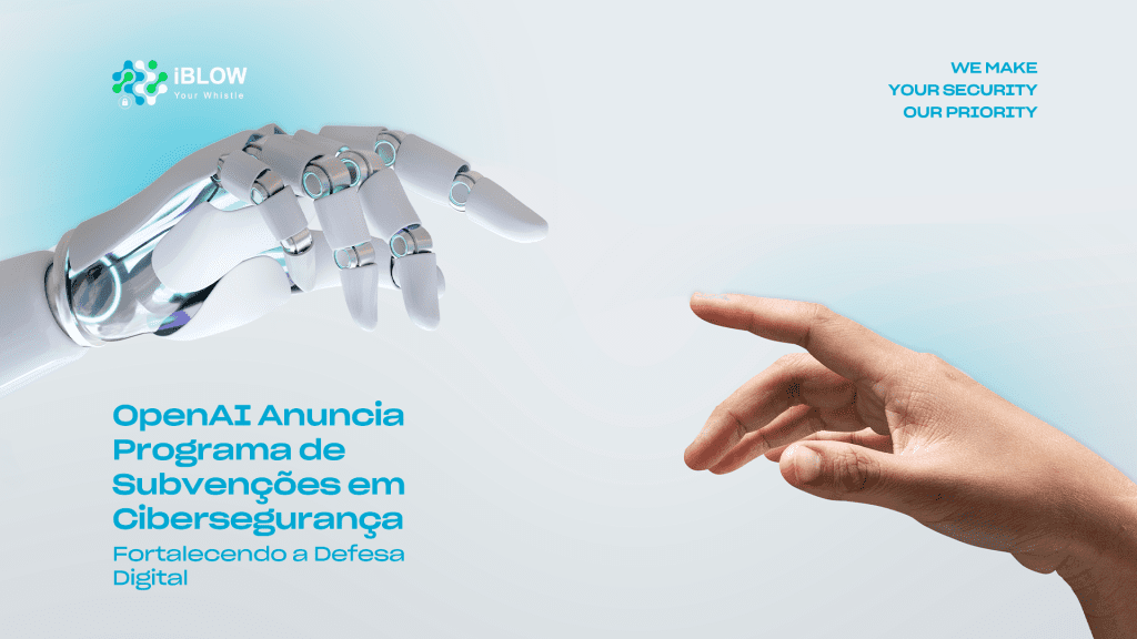 OpenAI Anuncia Programa de Subvenções em Cibersegurança