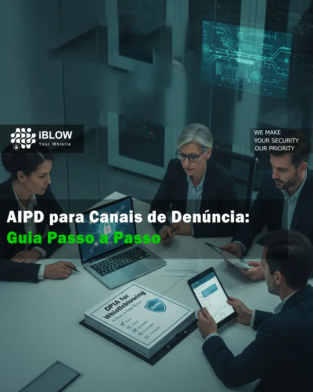 Equipa de compliance da iBlow a analisar uma AIPD para canais de denúncia num ambiente seguro de data center.