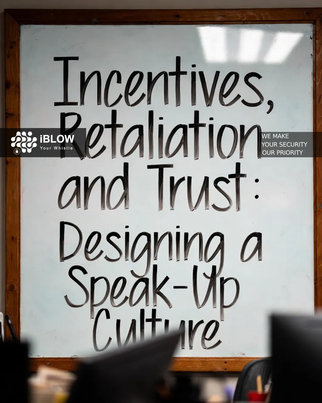Whiteboard with “Incentives, Retaliation and Trust: Designing a Speak-Up Culture” for whistleblowing and compliance culture
