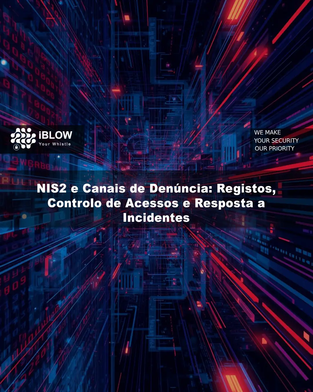 NIS2 e canais de denúncia: registo, controlo de acesso e resposta a incidentes para canais de denúncia seguros
